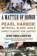 Item #100526 A Matter of Honor: Pearl Harbor: Betrayal, Blame, and a Family's Quest for Justice....