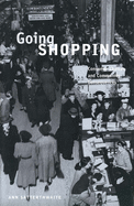 Item #100578 Going Shopping: Consumer Choices and Community Consequences. Ann Satterthwaite