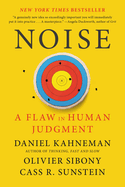 Item #100236 Noise: A Flaw in Human Judgment. Olivier Sibony Daniel Kahneman, Cass R. Sunstein