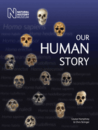 Item #100298 Our Human Story. Chris Stringer Louise Humphrey