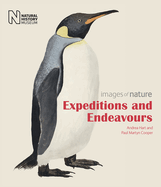 Item #101177 Expeditions and Endeavours (Images of Nature). Paul Martyn Cooper Andrea Hart