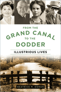Item #100461 From the Grand Canal to the Dodder: Illustrious Lives. Beatrice Doran