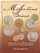 Item #100835 Milestone Coins: A Pageant of the World's Most Significant and Popular Money....