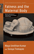 Item #100914 Fatness and the Maternal Body: Women's Experiences of Corporeality and the Shaping...