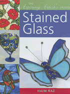 Item #100852 The Aspiring Artist's Studio: Stained Glass. Haim Raz