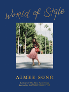 Item #101117 Aimee Song: World of Style. Aimee Song