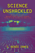 Item #100613 Science Unshackled: How Obscure, Abstract, Seemingly Useless Scientific Research...
