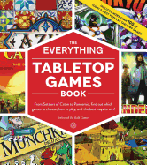 Item #100367 The Everything Tabletop Games Book: From Settlers of Catan to Pandemic, Find Out...
