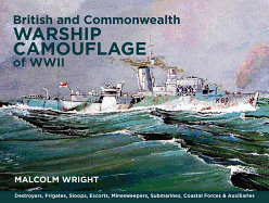 Item #100484 British and Commonwealth Warship Camouflage of WWII: Destroyers, Frigates, Escorts,...