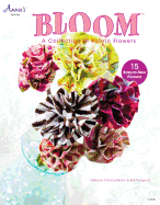 Item #100824 Bloom: A Collection of Fabric Flowers. Kris Thurgood Kimberly Christopherson
