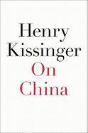 Item #100774 On China. Henry Kissinger