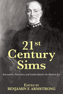 Item #100096 21st Century Sims: Innovation, Education, and Leadership for the Modern Era....