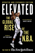 Item #100543 Elevated: The Global Rise of the N.B.A. Jeff Van Gundy Harvey Araton, Foreword