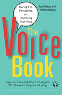 Item #100510 The Voice Book: Caring For, Protecting, and Improving Your Voice. Starr Cookman Kate...