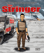 Item #101173 The Stringer. Pablo Callejo Ted Rall
