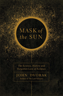 Item #100290 Mask of the Sun. John Dvorak