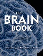 Item #101049 The Brain Book: Development, Function, Disorder, Health. Richard Restak Ken Ashwell,...