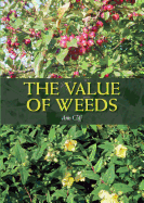 Item #100685 The Value of Weeds. Ann Cliff