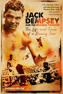 Item #100803 Jack Dempsey and the Roaring Twenties: The Life and Times of a Boxing Icon. Thomas...