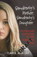 Item #100406 Somebody's Mother, Somebody's Daughter: Victims and Survivors of the Yorkshire...