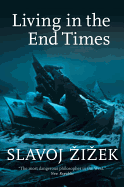 Item #101018 Living in the End Times. Slavoj Zizek