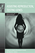 Item #100690 Assisting Reproduction, Testing Genes: Global Encounters with the New...