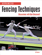 Item #100769 Advanced Fencing Techniques: Discussions with Bert Bracewell. Ed Rogers