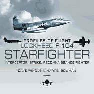 Item #100344 Profiles of Flight: Lockheed F-104 Starfighter: Interceptor, Strike, Reconnaissance...