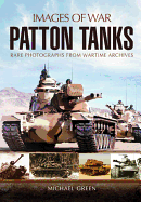 Item #100984 Patton Tanks (Images of War). Michael Green