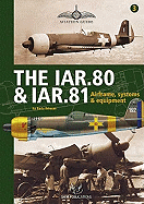 Item #100481 The IAR.80 and IAR.81: Airframe, Systems and Equipment. Radu Brinzan