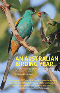 Item #101131 An Australian Birding Year. R. Bruce Richardson