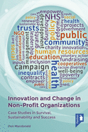 Item #100198 Innovation and Change in Non-Profit Organizations: Case Studies in Survival,...