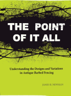 Item #100368 The Point of It All: Understanding the Designs and Variations in Antique Barbed...