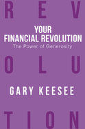 Item #100647 The Power of Generosity (Your Financial Revolution). Gary Keesee