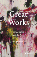Item #101019 Great Works: Encounters with Art. Michael Glover