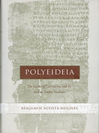 Item #100141 Polyeideia: The Iamb of Callimachus and the Archaic Iambic Tradition Volume 35....