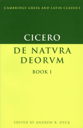 Item #100248 Cicero: de Natura Deorum Book I. Marcus Tullius Cicero, Andrew R. Dyck