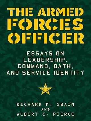 Item #100319 The Armed Forces Officer: Essays on Leadership, Command, Oath, and Service Identity....