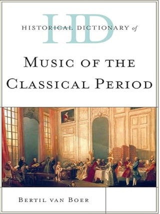 Item #100364 Historical Dictionary of Music of the Classical Period (Historical Dictionaries of...
