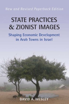 Item #100460 State Practices and Zionist Images: Shaping Economic Development in Arab Towns in...