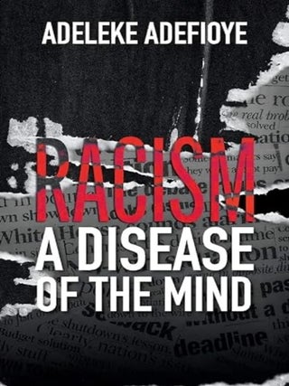 Item #100473 Racism: A Disease of the Mind. Adeleke Adefioye