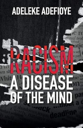 Item #100473 Racism: A Disease of the Mind. Adeleke Adefioye