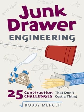 Item #100645 Junk Drawer Engineering: 25 Construction Challenges That Don't Cost a Thing (3)...