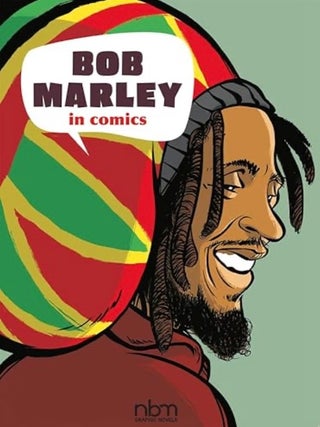 Item #100704 Bob Marley in Comics! (NBM Comics Biographies). Gaet's Sophie Blitman