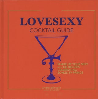 Item #100707 Lovesexy Cocktail Guide. André Akinyele