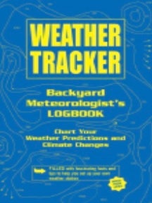 Item #100772 Weather Tracker: Backyard Meteorologist's Logbook. Leslie A. Horvitz