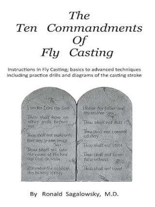 Item #100836 The Ten Commandments of Fly Casting: Instructions in Fly Casting; Basics to Advanced...