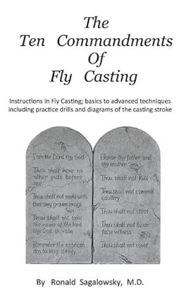 Item #100836 The Ten Commandments of Fly Casting: Instructions in Fly Casting; Basics to Advanced...