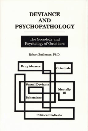 Item #100876 Deviance and Psychopathology: The Sociology and Psychology of Outsiders. Robert...