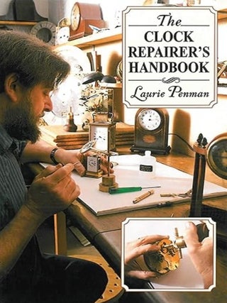 Item #100940 The Clock Repairer's Handbook. Laurie Penman